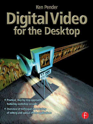 cover image of Digital Video for the Desktop